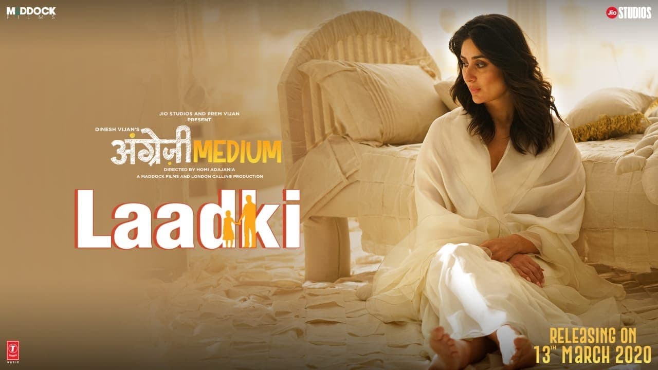 Laadki - Angrezi Medium | Irrfan, Kareena, Radhika | Rekha Bhardwaj, Sachin-Jigar | 13 March