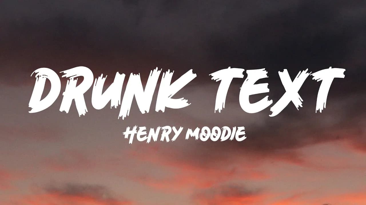 Henry Moodie - drunk text (Lyrics)