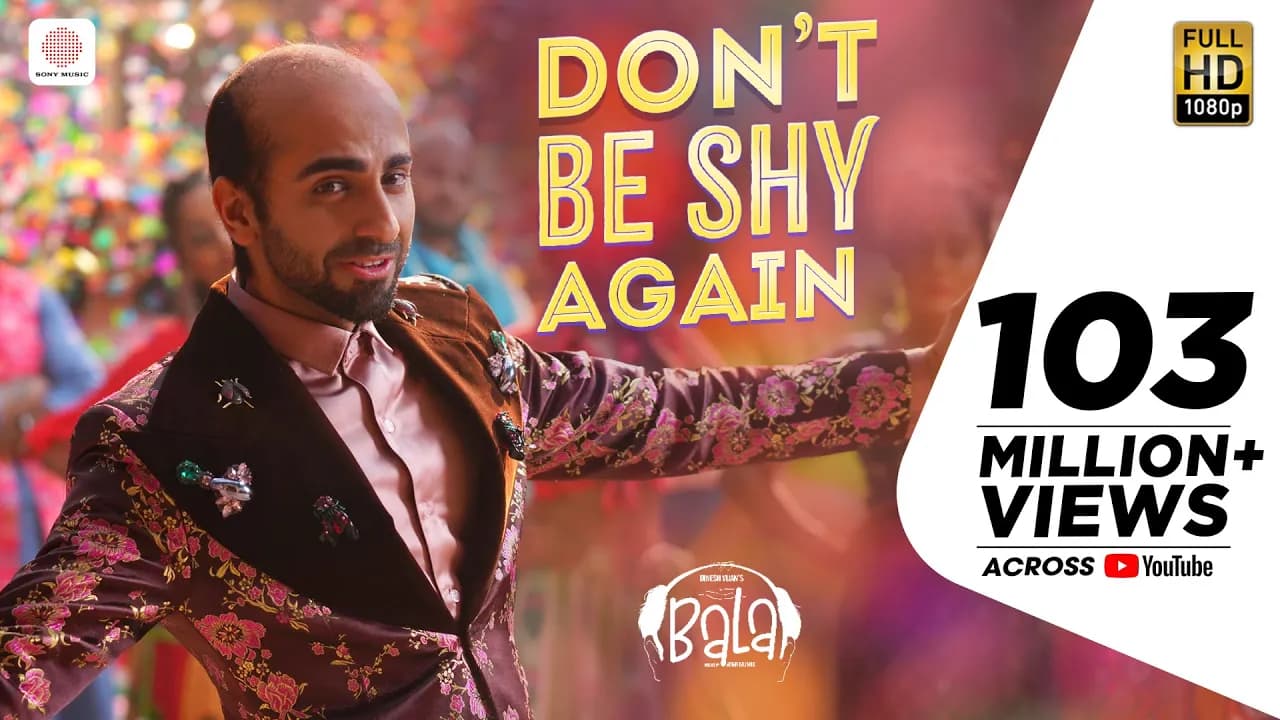 Don’t Be Shy Again - Bala|Ayushmann| Badshah|Yami|Bhumi|Shalmali|Rouge| Sachin - Jigar|Dr.Zeus