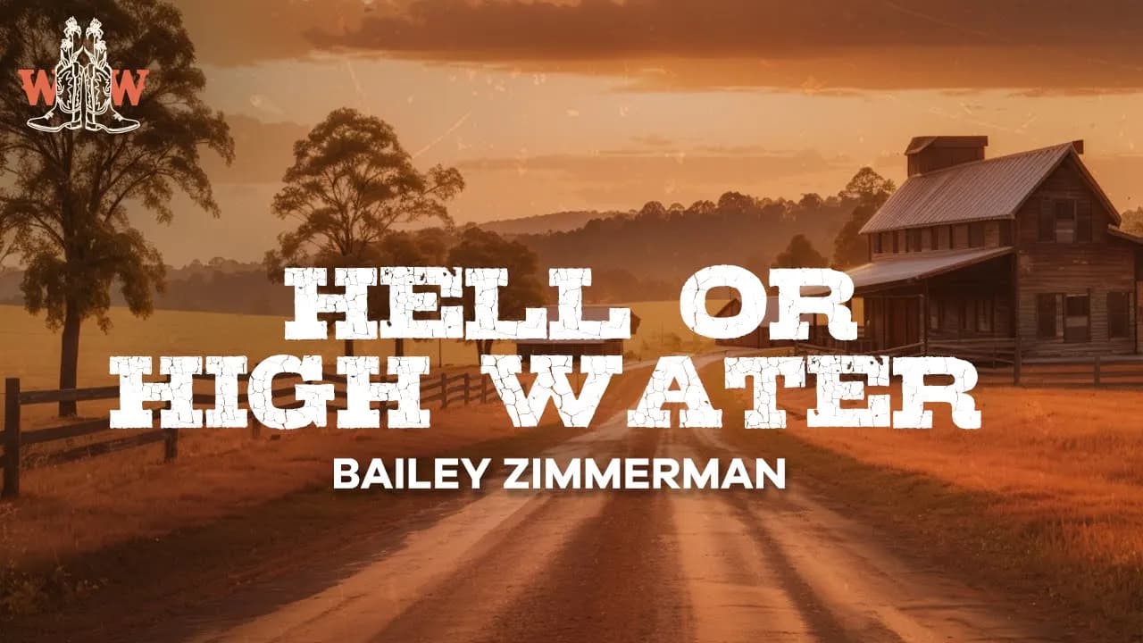 bailey zimmerman - hell or high water (lyrics)