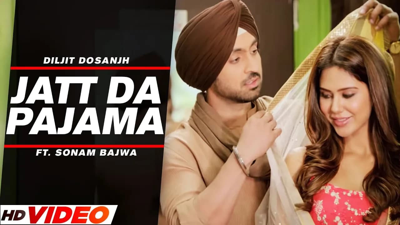 Jatt Da Pajama | Diljit Dosanjh, Sonam Bajwa, Monica Gill | Latest Punjabi Song 2022
