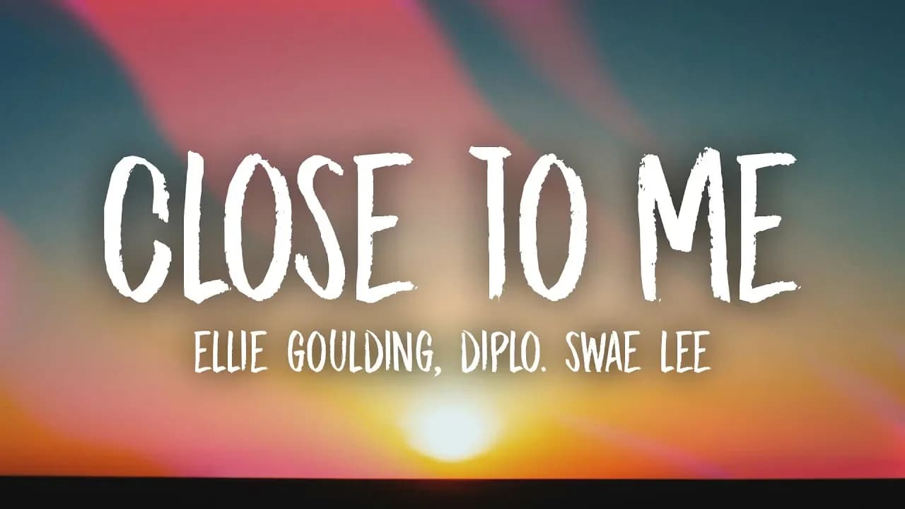 Ellie Goulding, Diplo, Swae Lee - Close To Me (Lyrics)