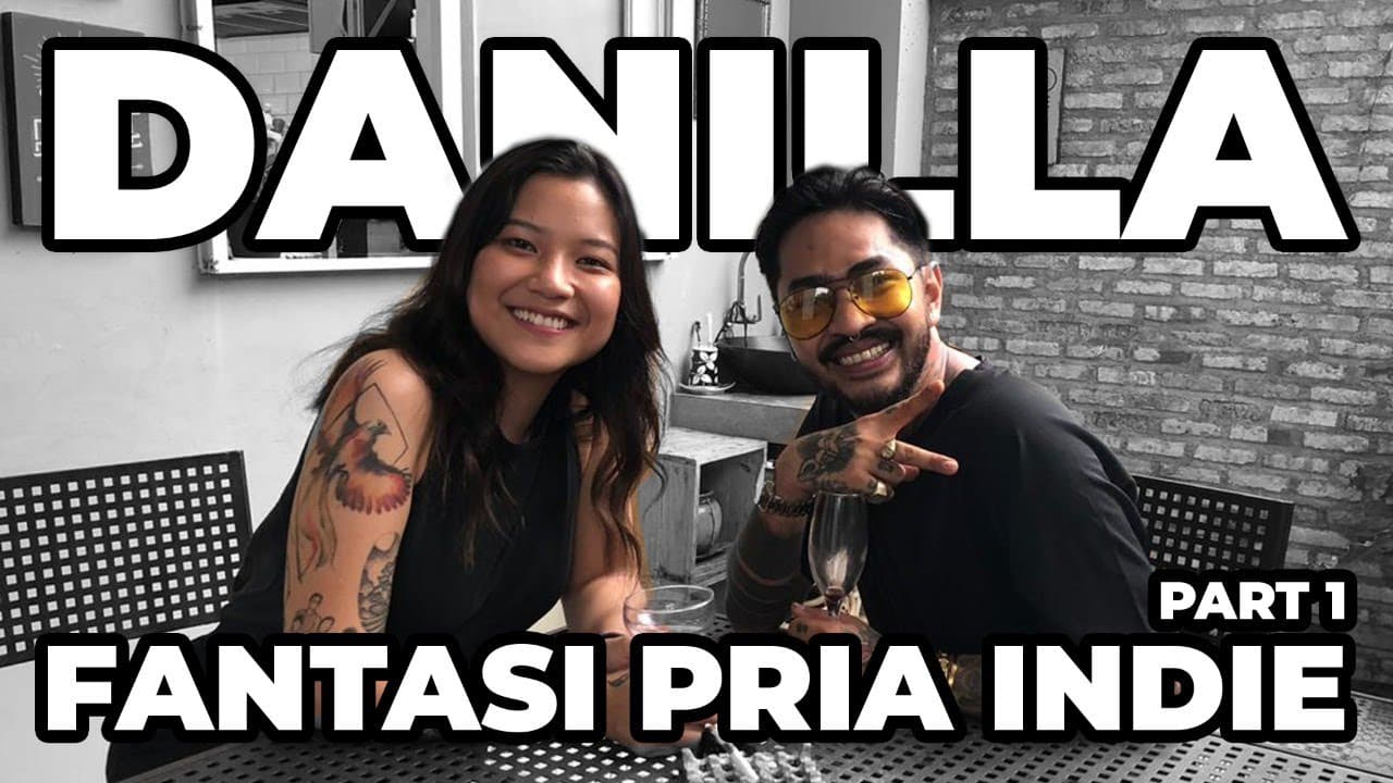 SEORANG DANILLA RIYADI | PART 1