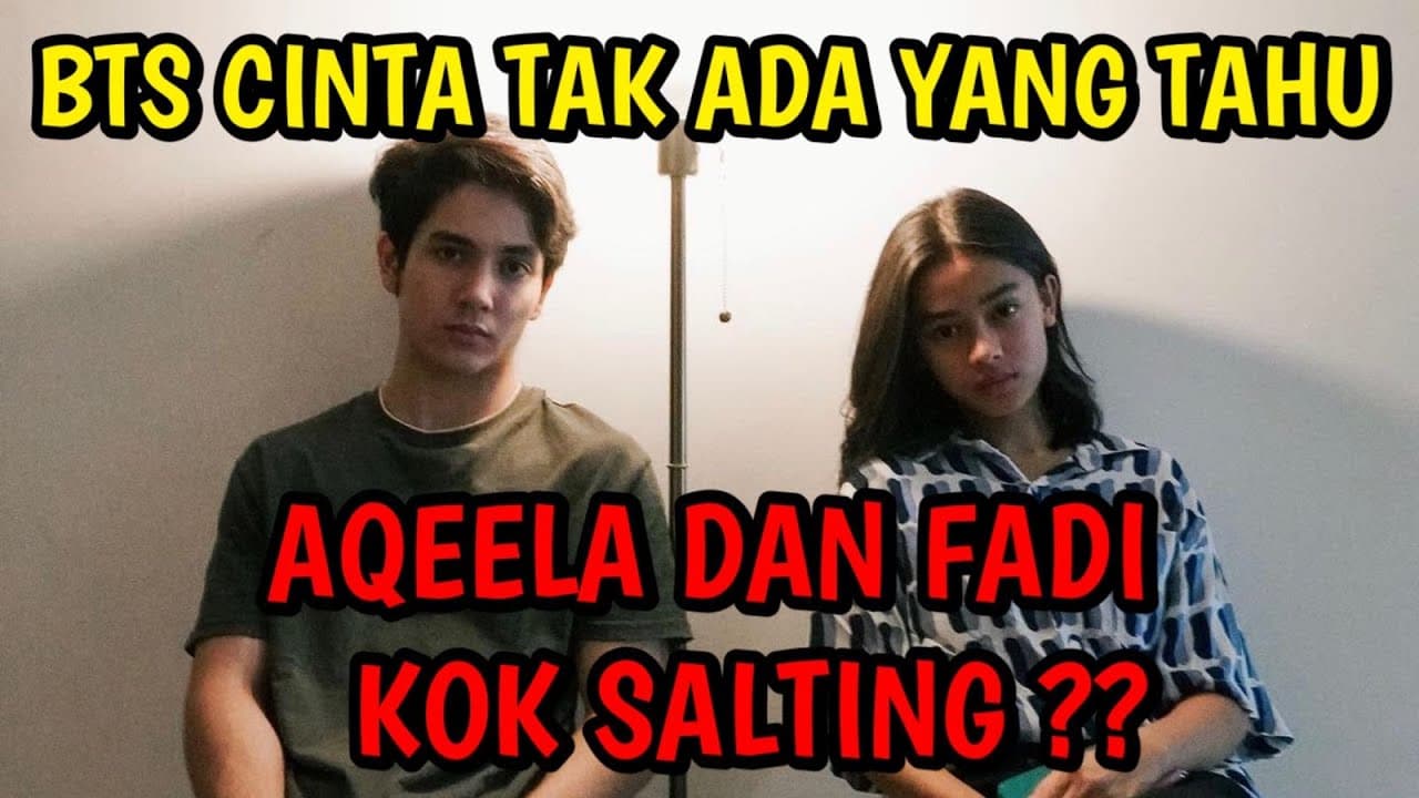 BTS CINTA TAK ADA YANG TAHU ‼️ AQEELA CALISTA JATUH CINTA ⁉️