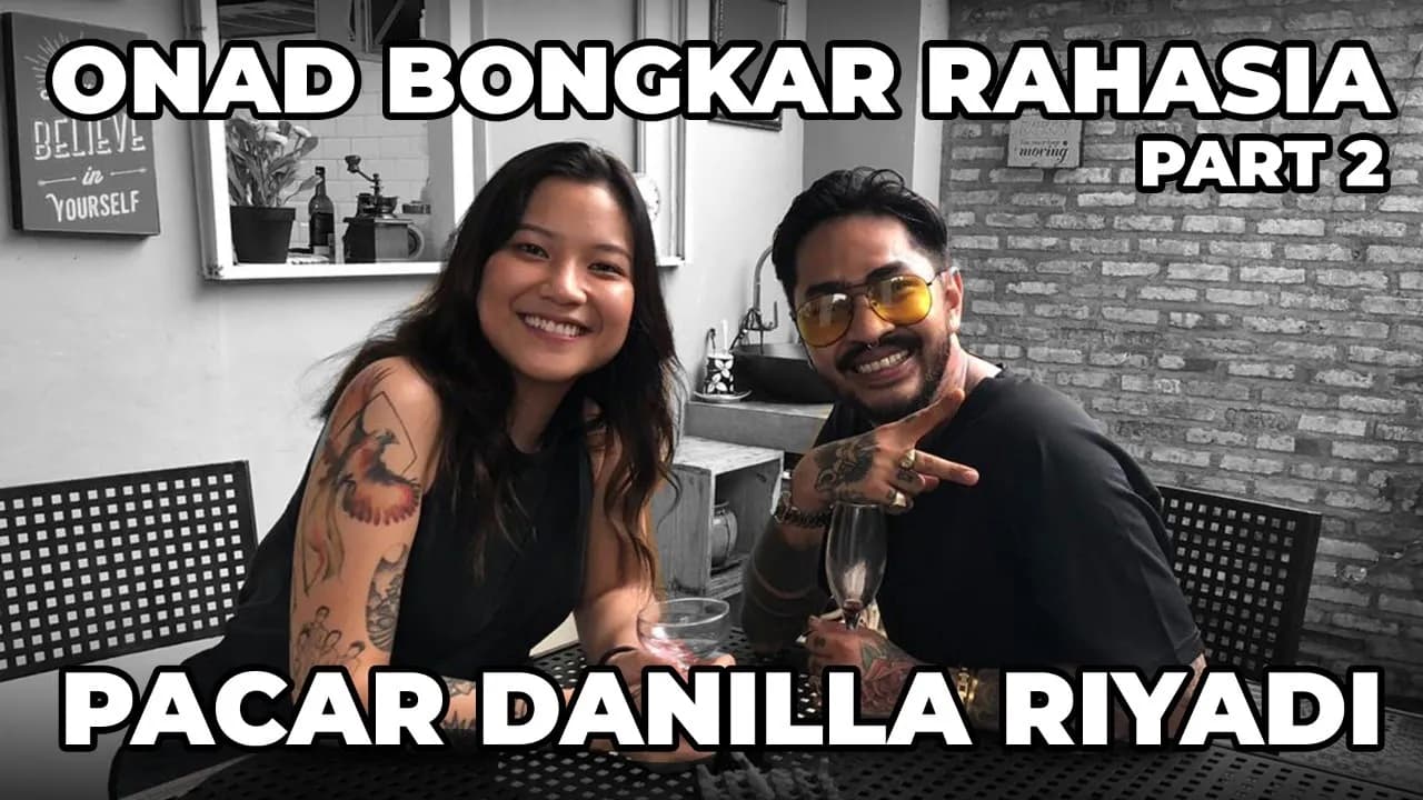 TERUNGKAP PACAR DANILLA RIYADI | PART 2