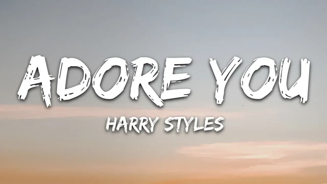 Harry Styles - Adore You (Lyrics)