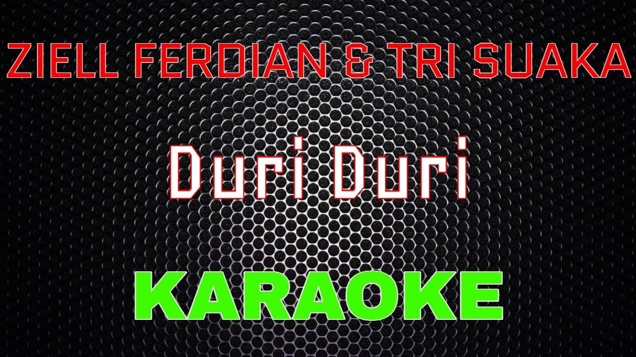 Ziell Ferdian ft Tri Suaka - Duri Duri [Karaoke] | LMusical