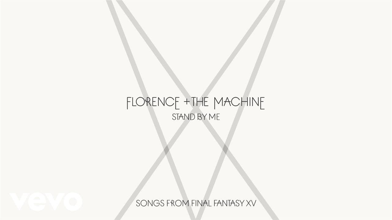 Florence + The Machine - Stand By Me