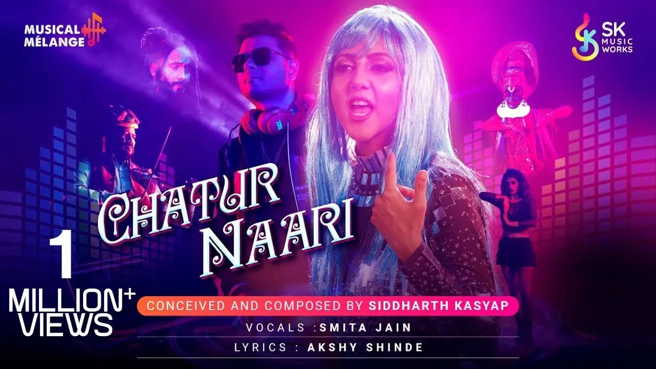 Chatur Naari | Siddharth Kasyap feat. Smita Jain | Video Song | New Hindi Song | SK Music Works