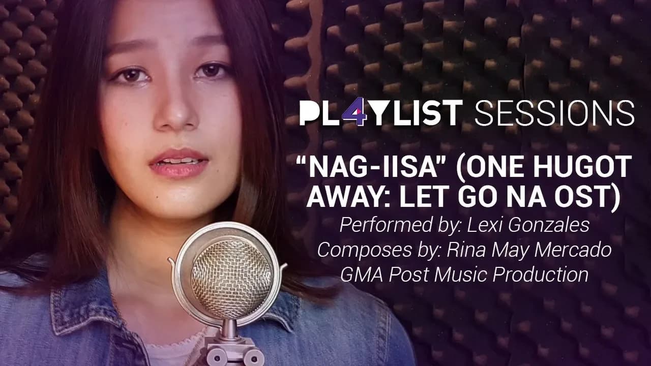 Playlist Sessions: Nag-iisa – Lexi Gonzales (Tadhana OST)