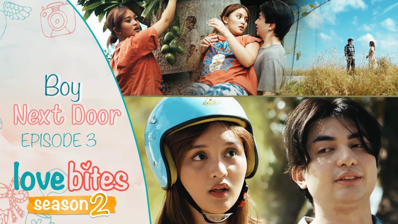 Boy Next Door | Angela Ken, LA Santos | Love Bites Season 2  (with Eng Subs)