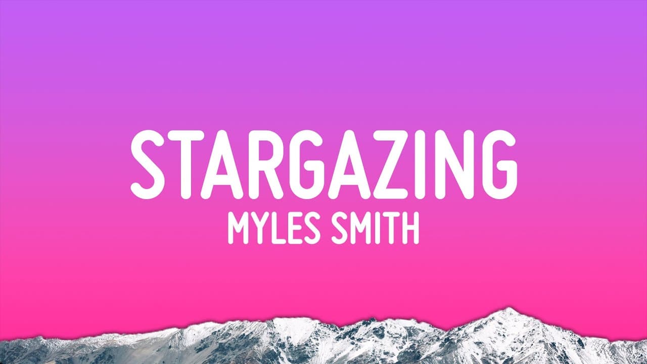 Myles Smith - Stargazing (Lyrics)