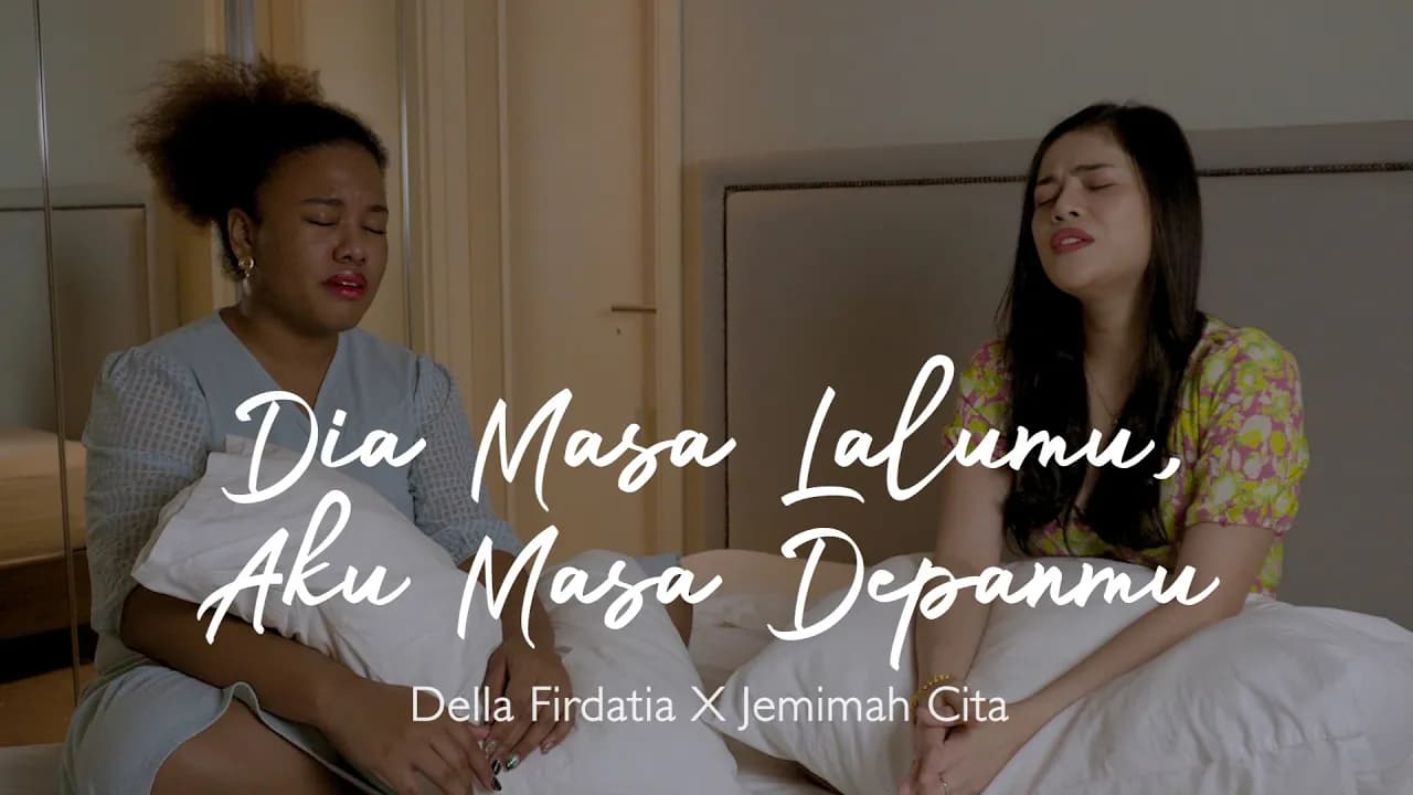 Dia Masa Lalumu, Aku Masa Depanmu  -  Vionita Sihombing | Della Firdatia X Jemimah Cita Cover