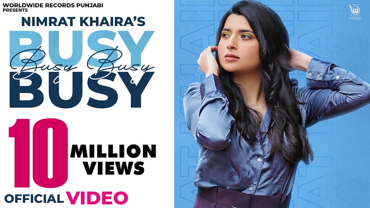 BUSY BUSY (OFFICIAL VIDEO) by NIMRAT KHAIRA | LATEST PUNJABI SONG