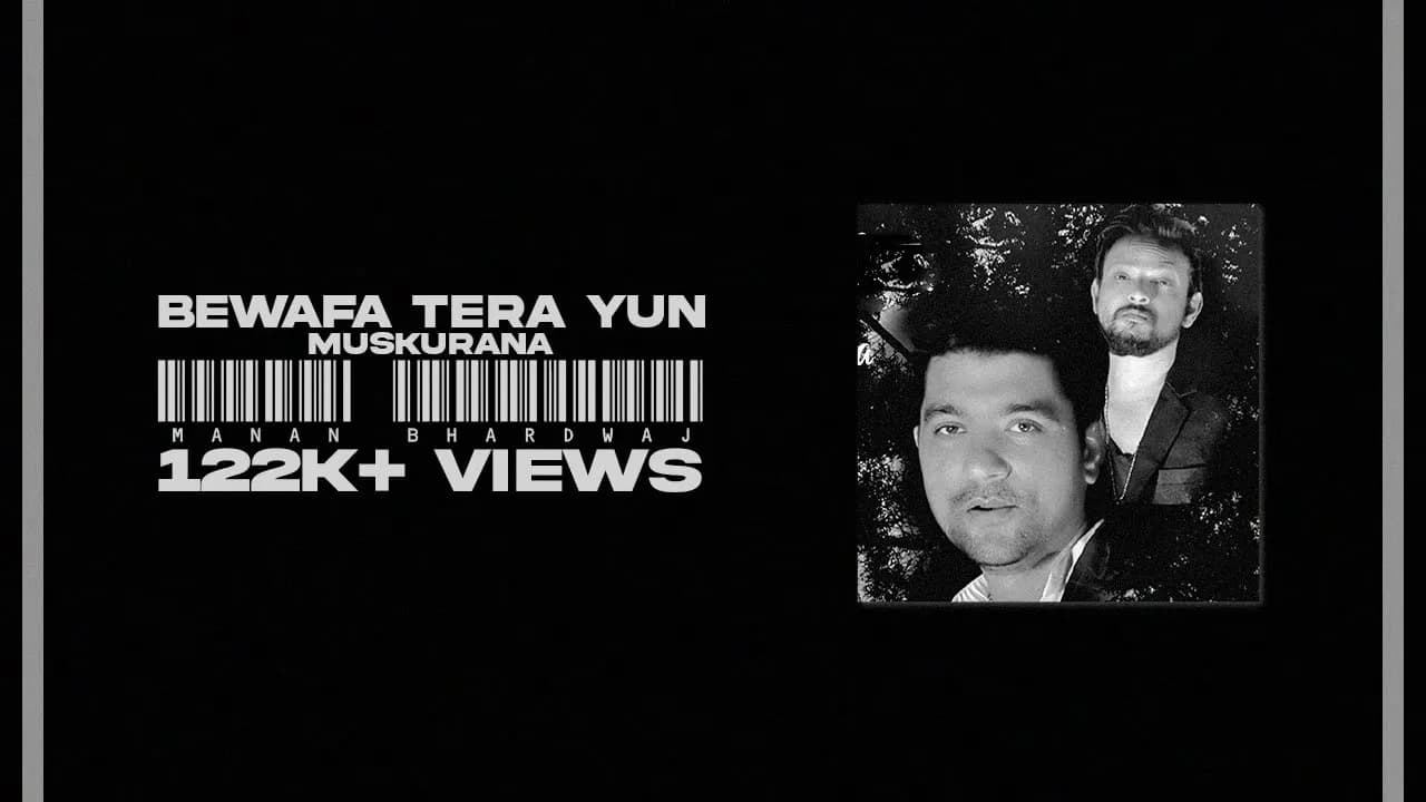 Bewafa Tera Yun Muskurana - Manan Bhardwaj - Sarthak - The Project Manan Bhardwaj "Namyoho Studios"