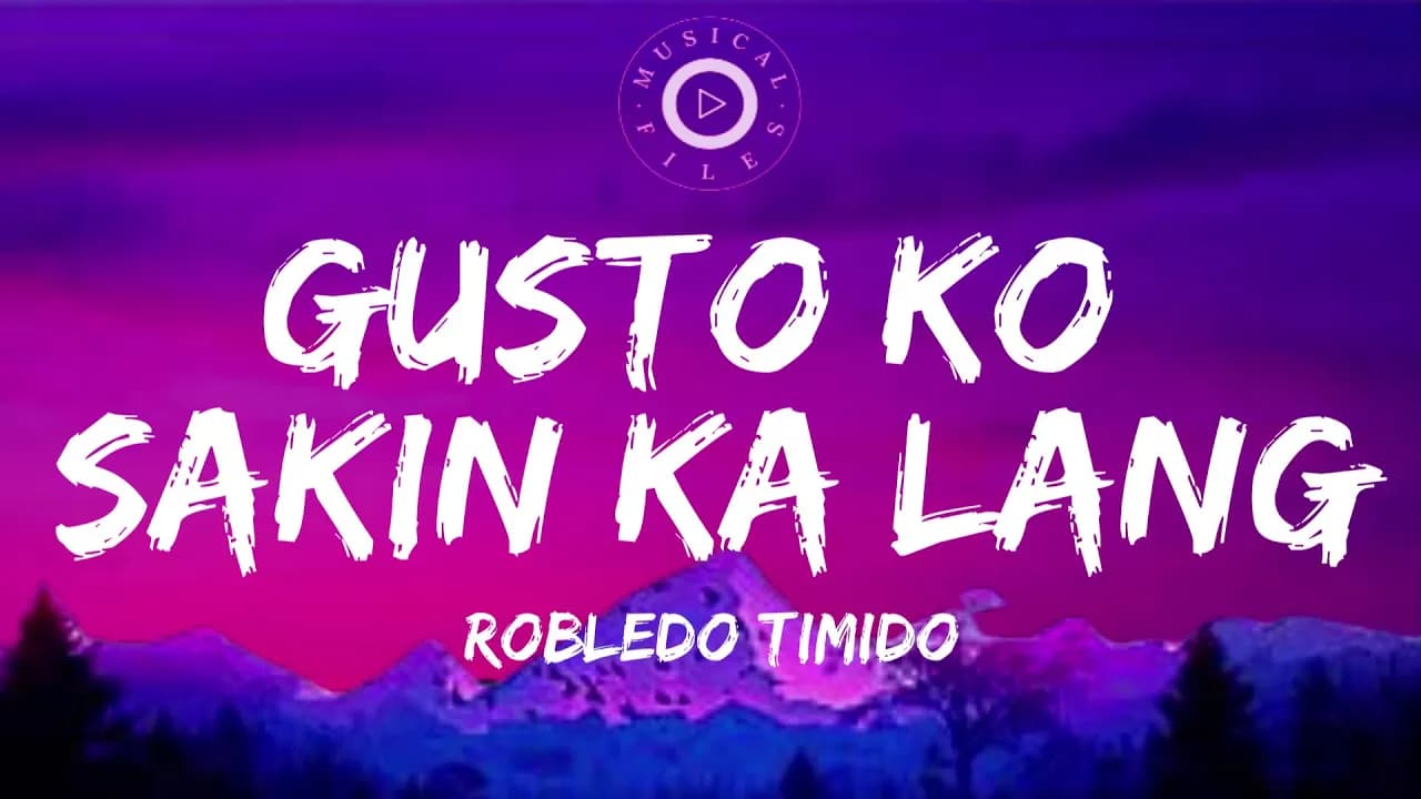 Gusto Ko Sakin Ka Lang Lyrics Video   Robledo Timido