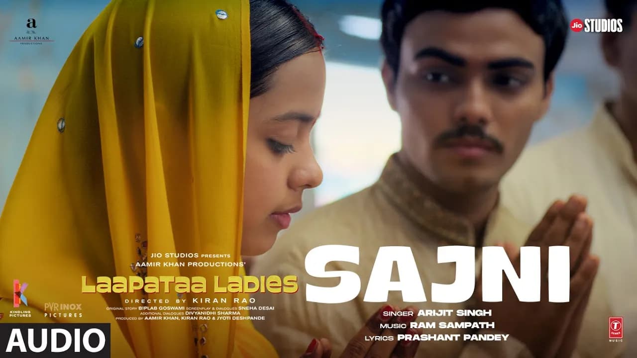 Sajni (Audio): Arijit Singh, Ram Sampath | Laapataa Ladies | Aamir Khan Productions