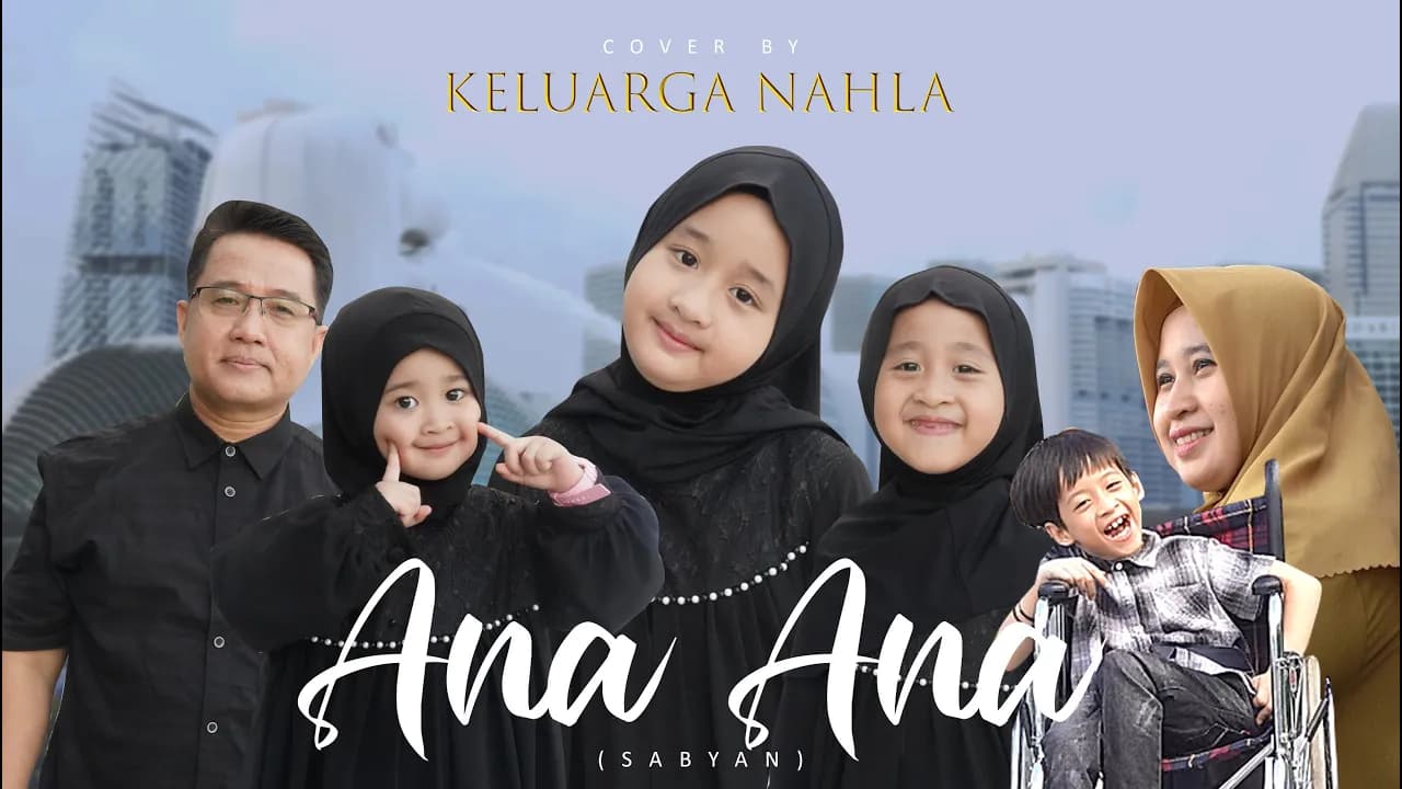 ANA ANA (SABYAN) - COVER KELUARGA NAHLA