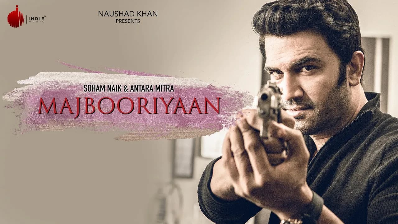 Majbooriyaan - Latest Hit Song 2018 | Soham Naik & Antara Mitra | Naushad Khan