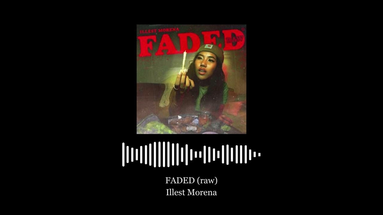 FADED (raw) - Illest Morena (music)