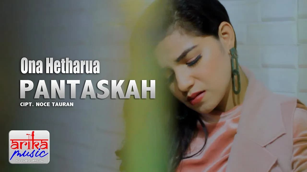 Ona Hetharua - PANTASKAH (Official Arika Music)