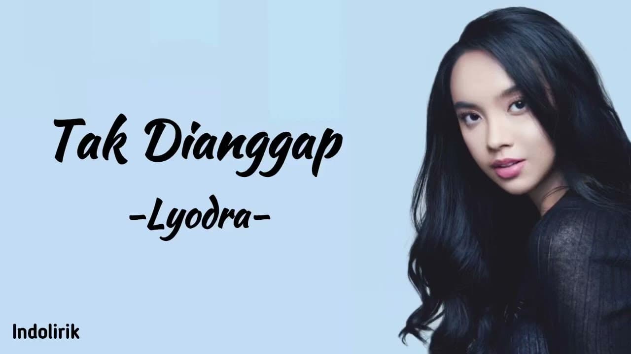 Lyodra - Tak Dianggap | Lirik Lagu