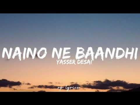 🎤Yasser Desai - Naino Ne Baandhi Full Lyrics Video | Arco | Akshay Kumar , Mouni Roy | Gold |