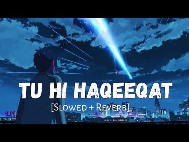 Tu hii Haqeeqat [Slowed And Reverb] - Javed Alii | Tum Mile | Lofi Bollywood | Lost Forever