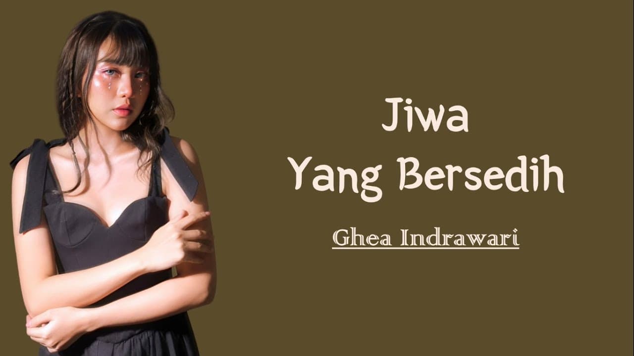 Ghea Indrawari - Jiwa Yang Bersedih | Lirik Lagu