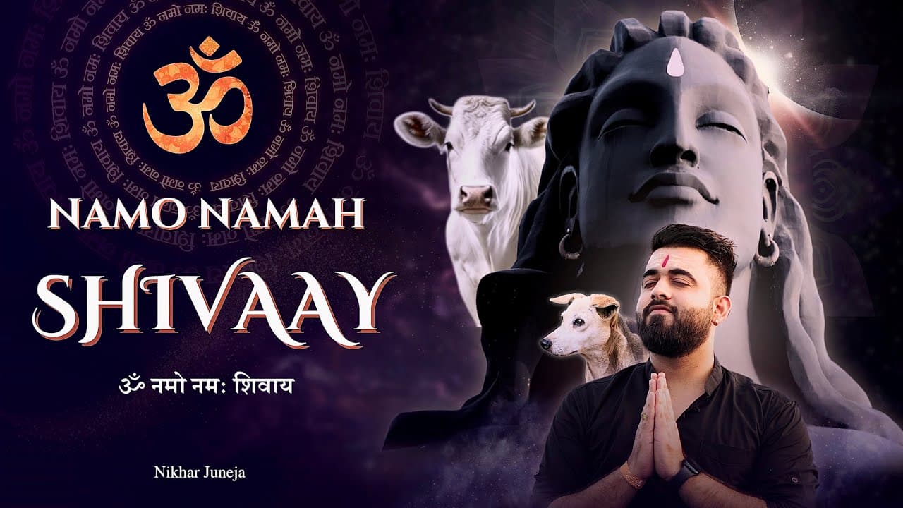 Om Namo Namah Shivaay - Nikhar Juneja (Official Music Video)