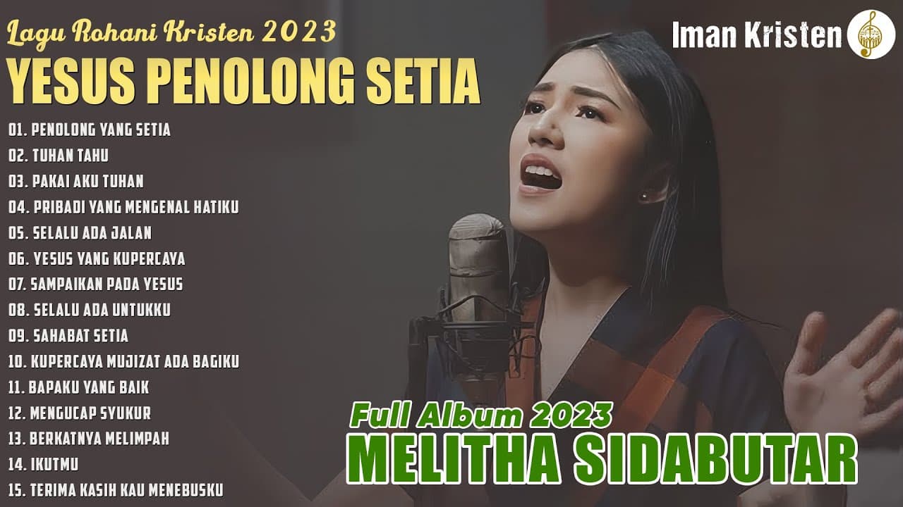 Penolong Yang Setia - Melitha Sidabutar | Lagu Rohani Kristen Terbaru 2023 Terpopuler