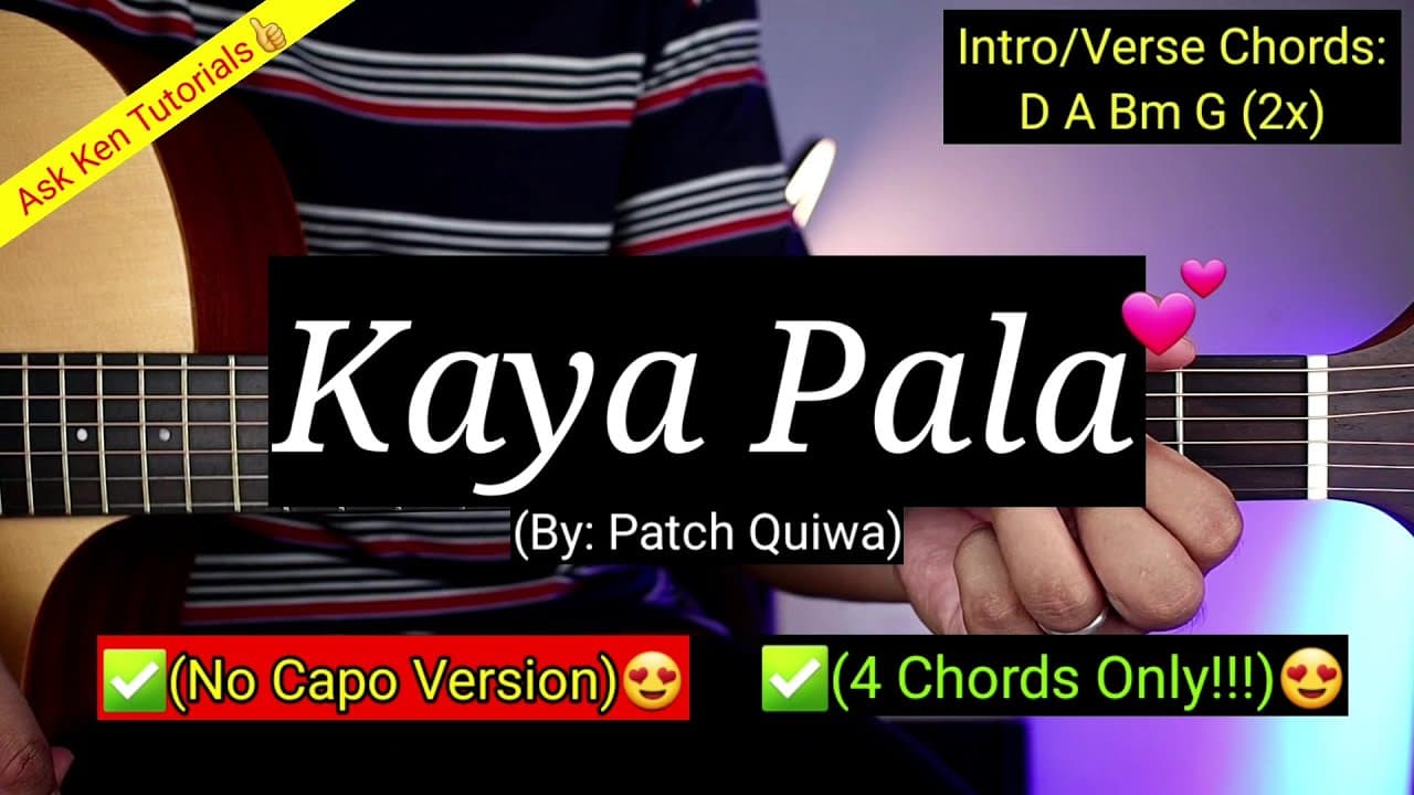 Kaya Pala - Patch Quiwa (No Capo Version)😍 | 4 Chords Only!!! | Guitar Tutorial