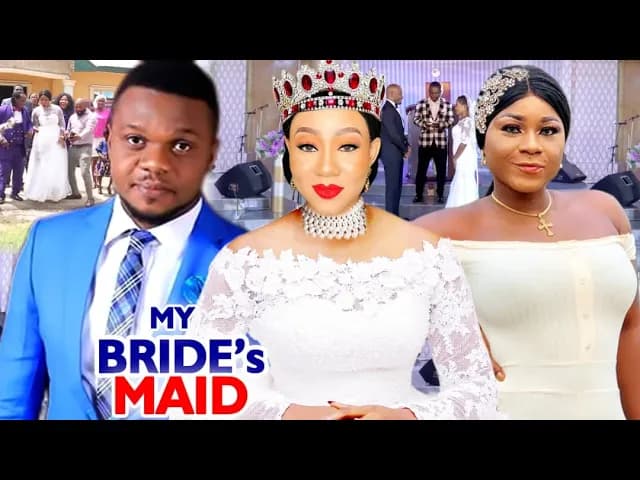 My Bride's Maid Full Movie - NEW MOVIE HIT Destiny Etiko, Ken Erics & Chinenye Ubah 2020 Movie