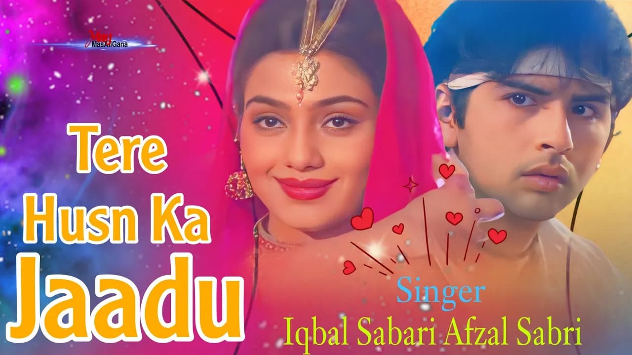 Tere Husn Ka Jadu Chal Gaya | Sajid-Wajid, Iqbal Sabri, Afzal Sabri, Album Song