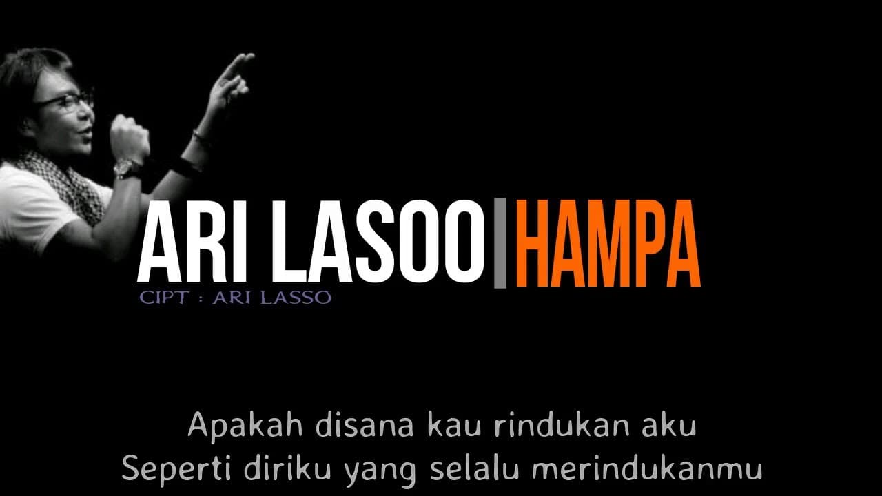 Ari Lasso - Hampa ( Lirik )