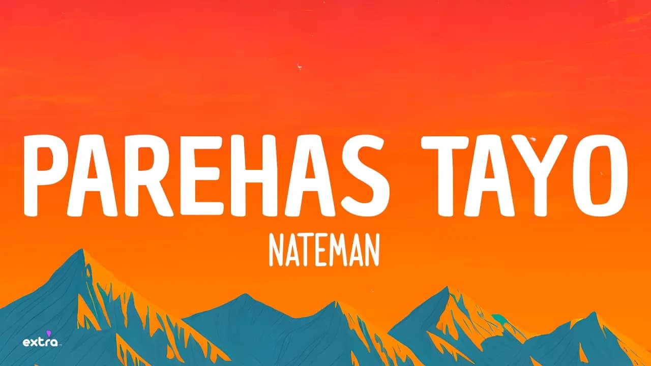 NATEMAN - PAREHAS TAYO (LYRICS)