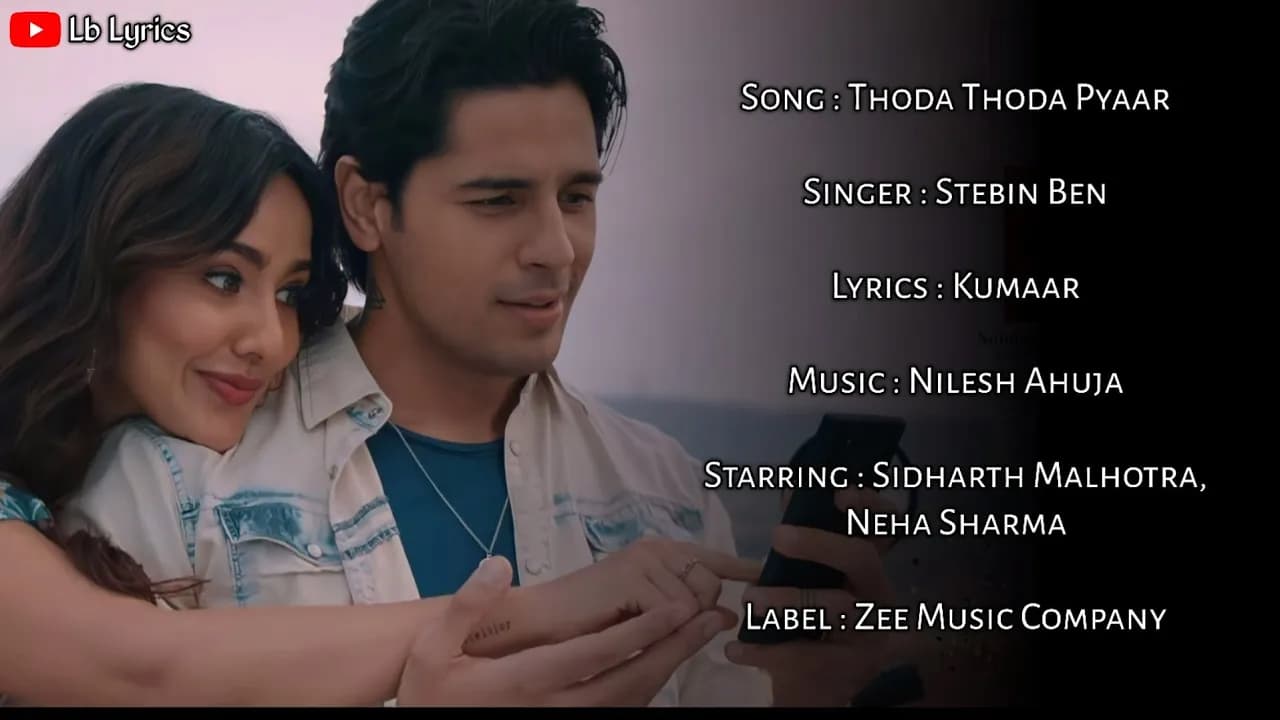 Thoda Thoda Pyaar Lyrics | Stebin Ben | Sidharth Malhotra, Neha Sharma | Hindi New Romantic Song