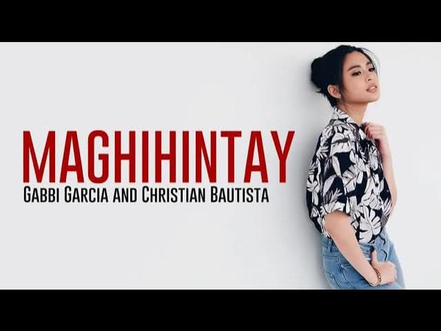 Maghihintay by Gabbi Garcia and Christian Bautista