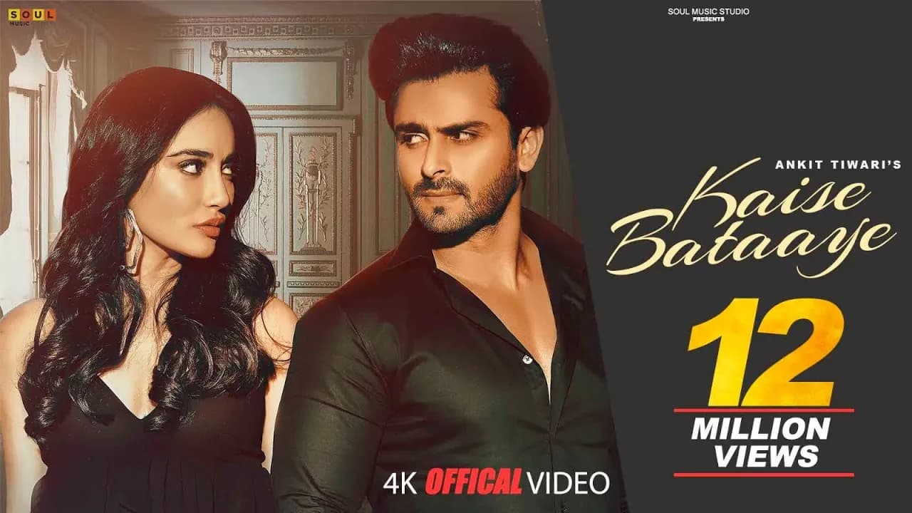 Ankit Tiwari | Kaise Bataaye | Surbhi Jyoti | Shoaib Ibrahim | Rajvir  |  Hindi songs 2024