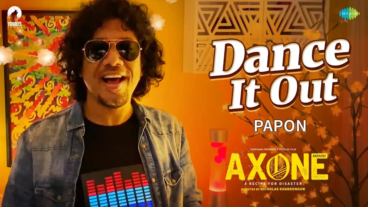 Dance It Out | Papon | Axone | Sayani Gupta | Lin Laishram | Nicholas Kharkongor | Music Video