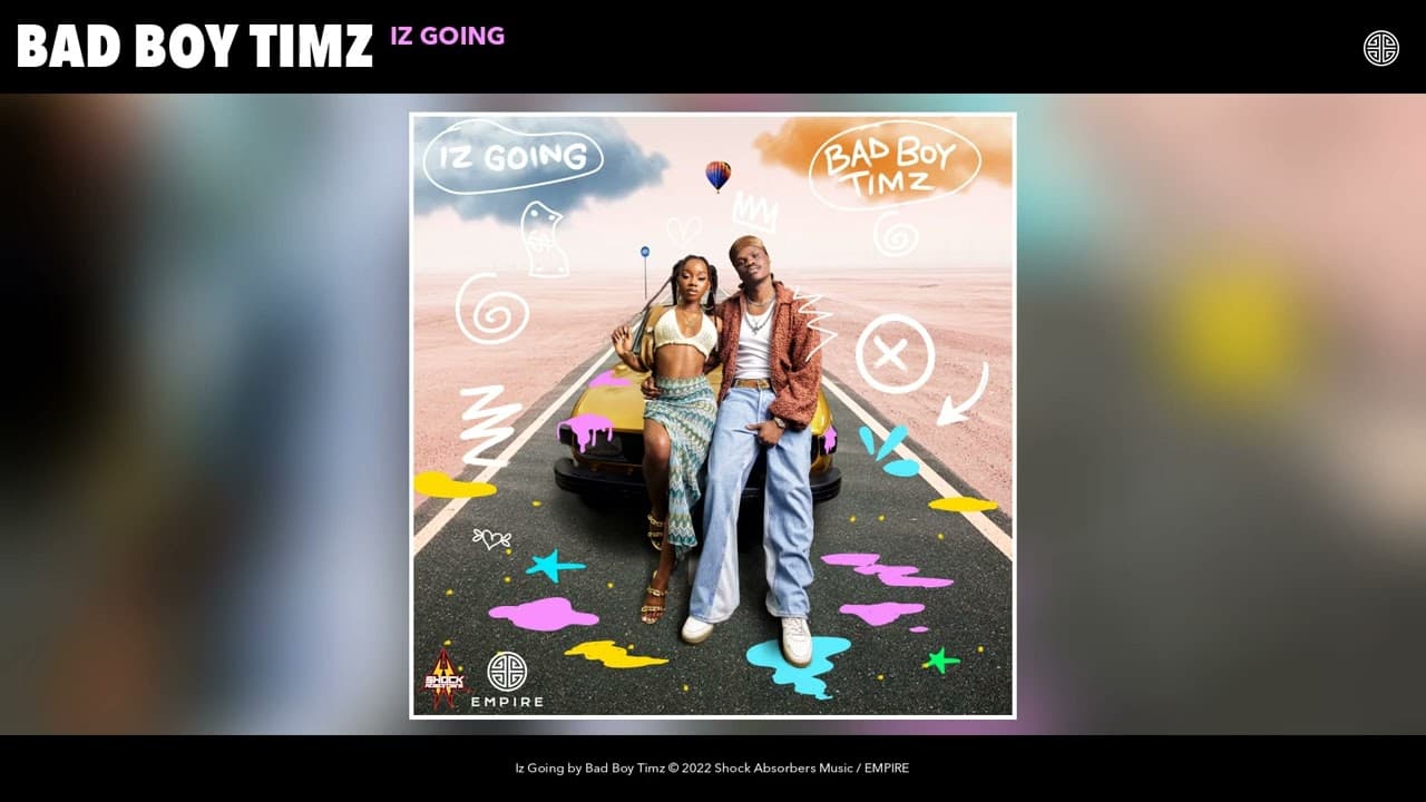 Bad Boy Timz - Iz Going (Official Audio)