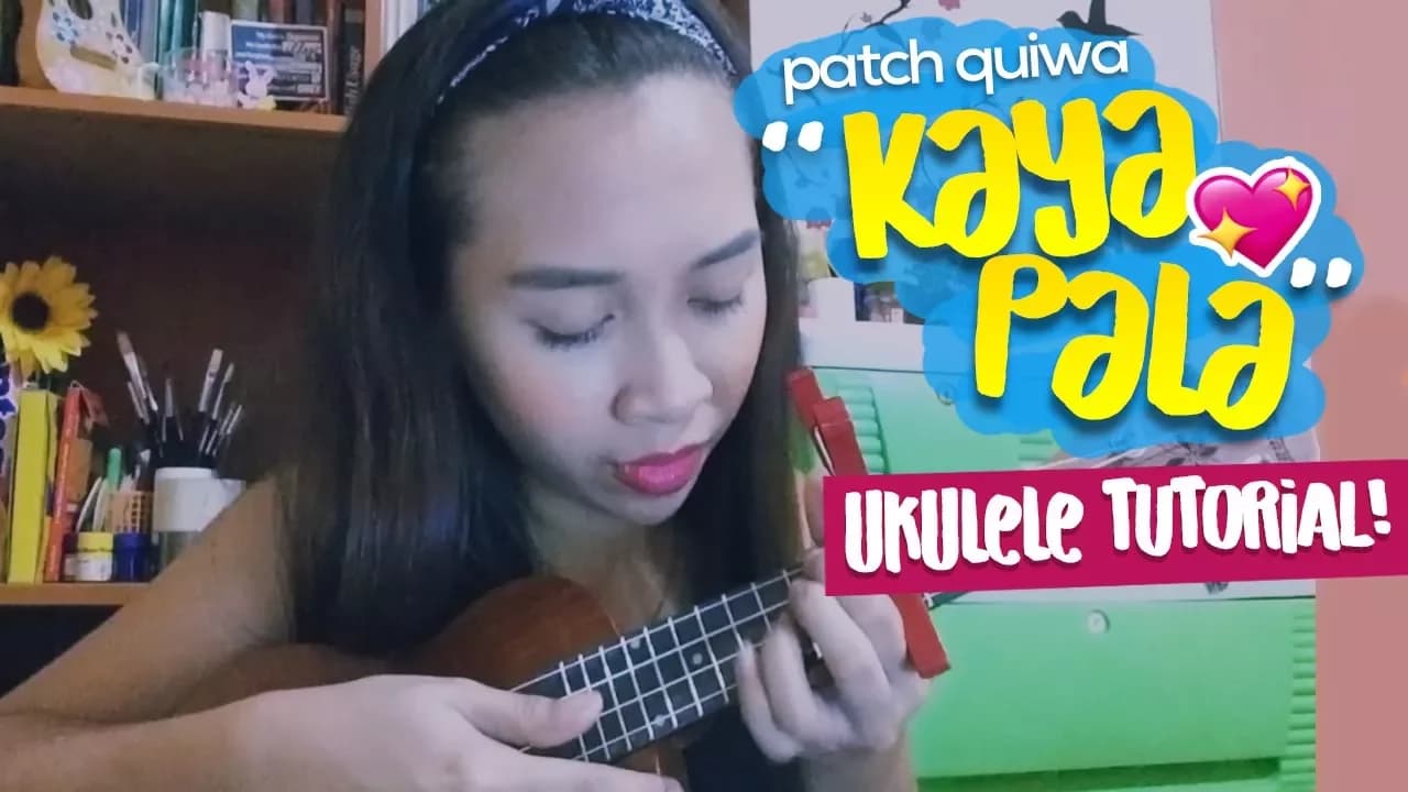 Kaya Pala (Patch Quiwa)- Ukulele Tutorial | Jaytee Taquiso