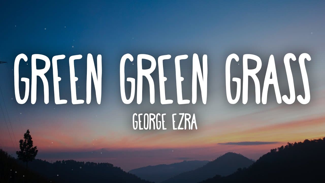 George Ezra - Green Green Grass (sped up) Lyrics "green green grass blue blue sky"