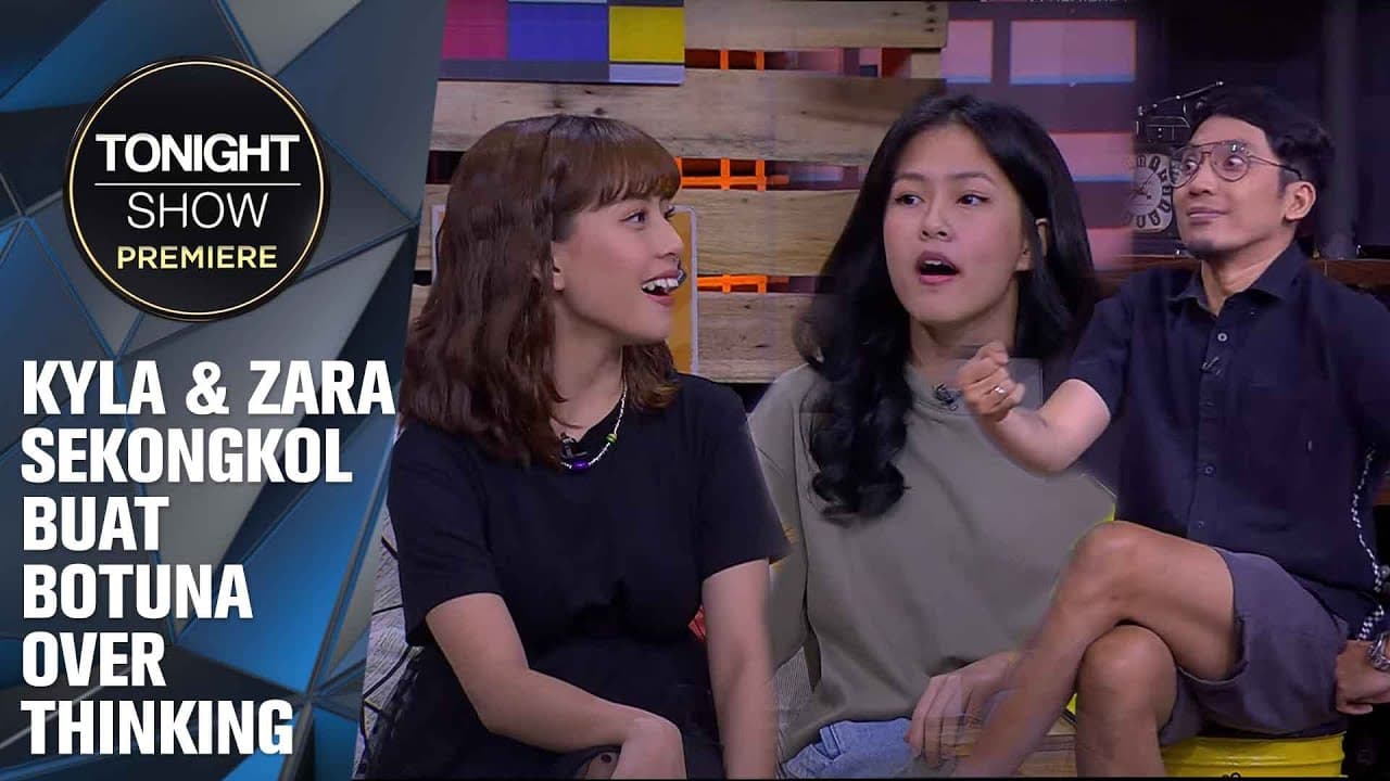 NGOBROL SAMA ZARA & KYLA, BOTUNA BERASA JADI AYAHNYA - Tonight Show Premiere