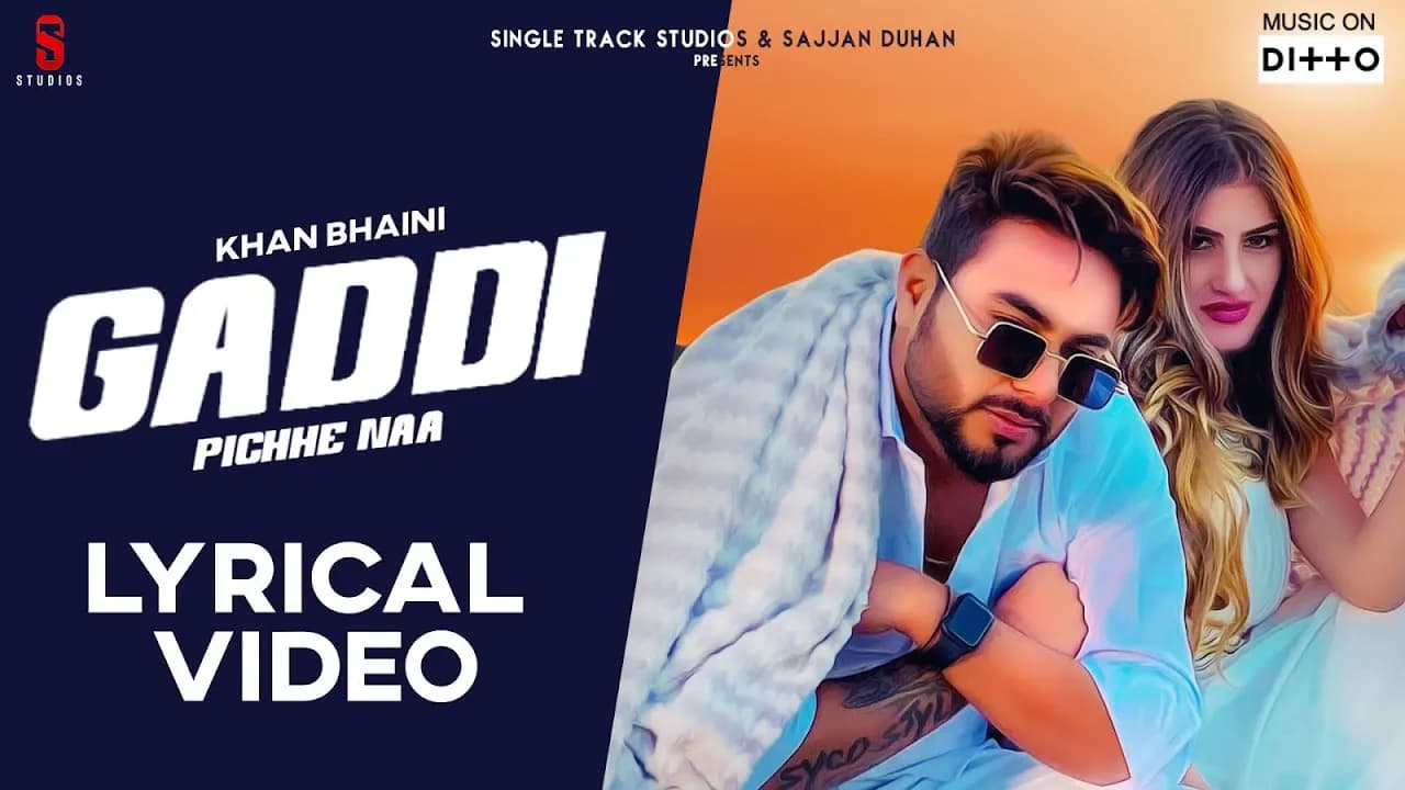 New Punjabi Songs 2019 I Gaddi Pichhe Naa Lyrical Video | Khan Bhaini | Shipra G| Latest Songs 2020