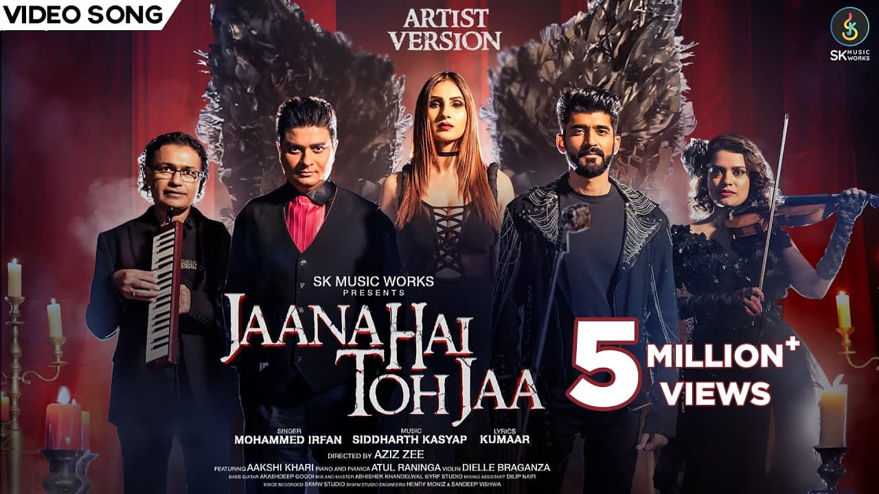 Jaana Hai Toh Jaa | Artist Version | Video | Siddharth Kasyap | Mohammed Irfan | Kumaar | Aziz Zee