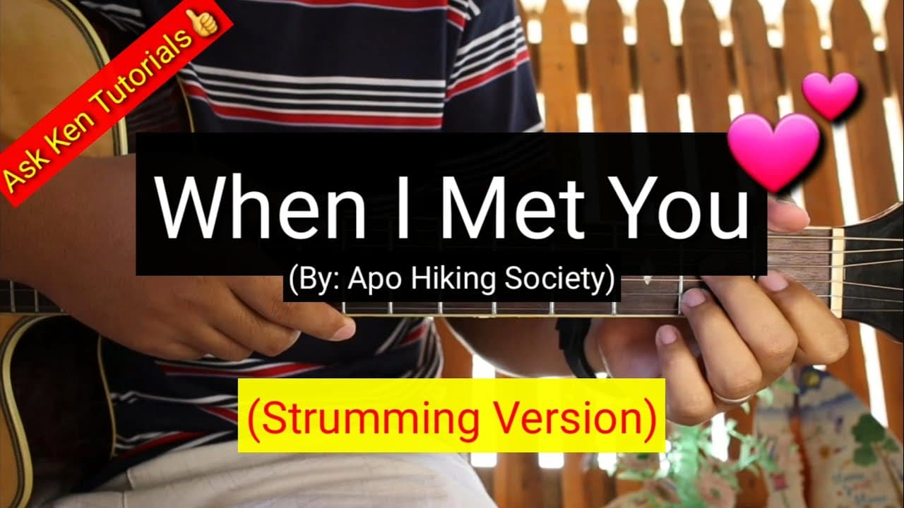 When I Met You - Apo Hiking Society (Strumming Version) | (No Capo)