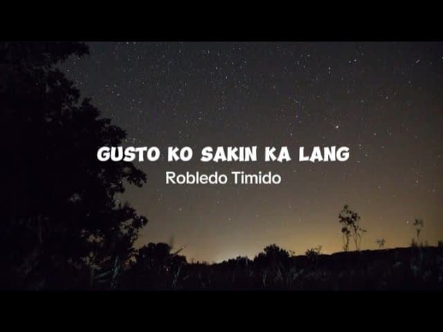 Robledo Timido - Gusto Ko Sakin Ka Lang (Lyrics Vedio)