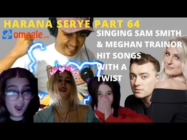 OMEGLE HARANA SERYE (PART 64) | SAM SMITH & MEGHAN TRAINOR | WITH A TWIST