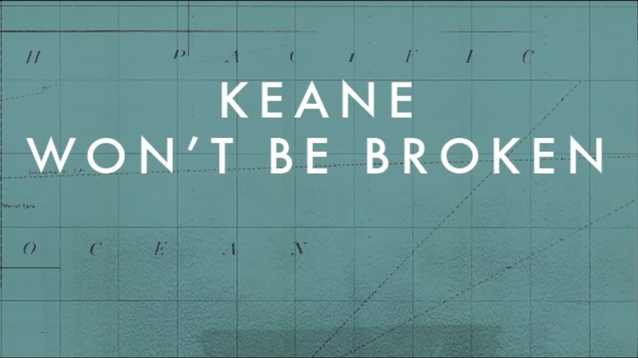 Keane - Won't Be Broken (Official audio)